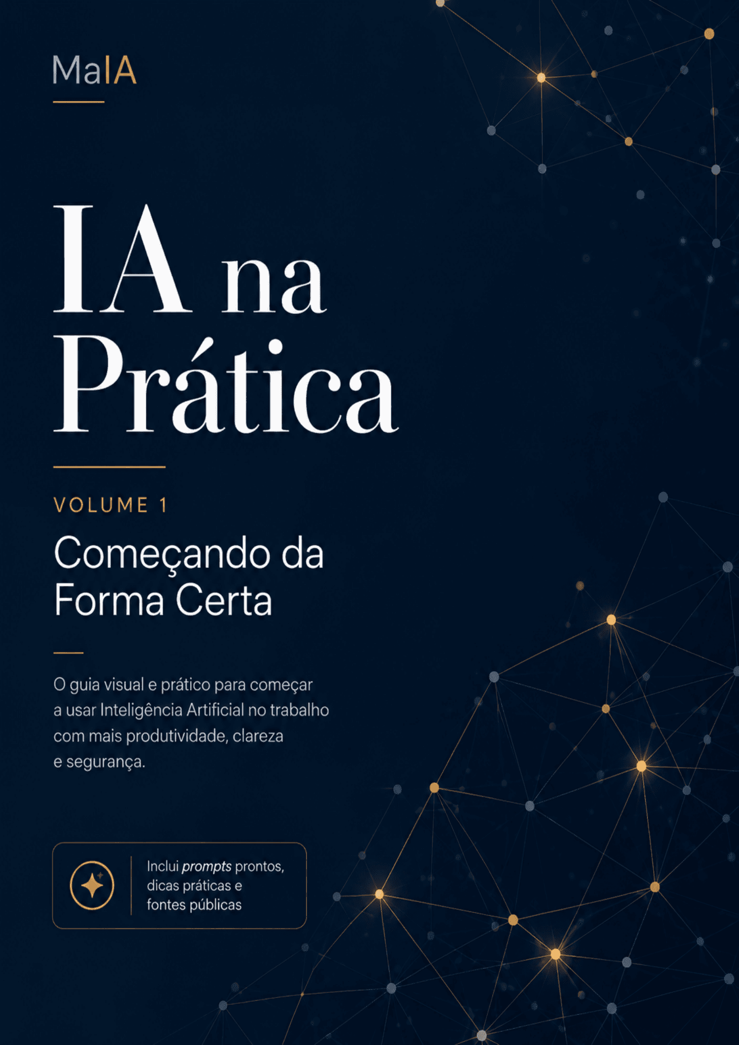 Capa do e-book IA na Prática - Volume 1, Começando da Forma Certa